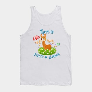 NO Such thing as JUST A LLAMA Tank Top